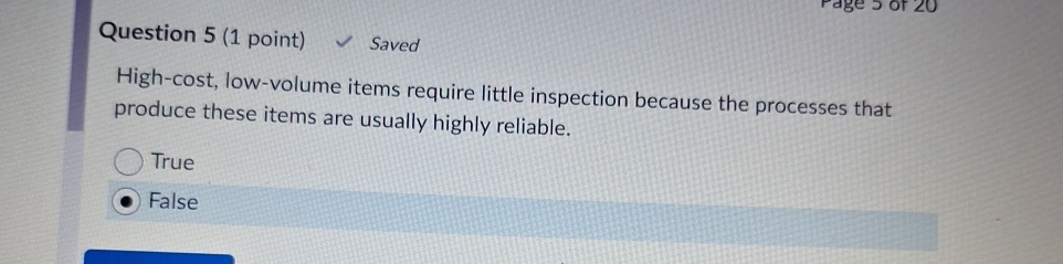  Question 5(1 point) Saved High-cost, low-volume items require little inspection because