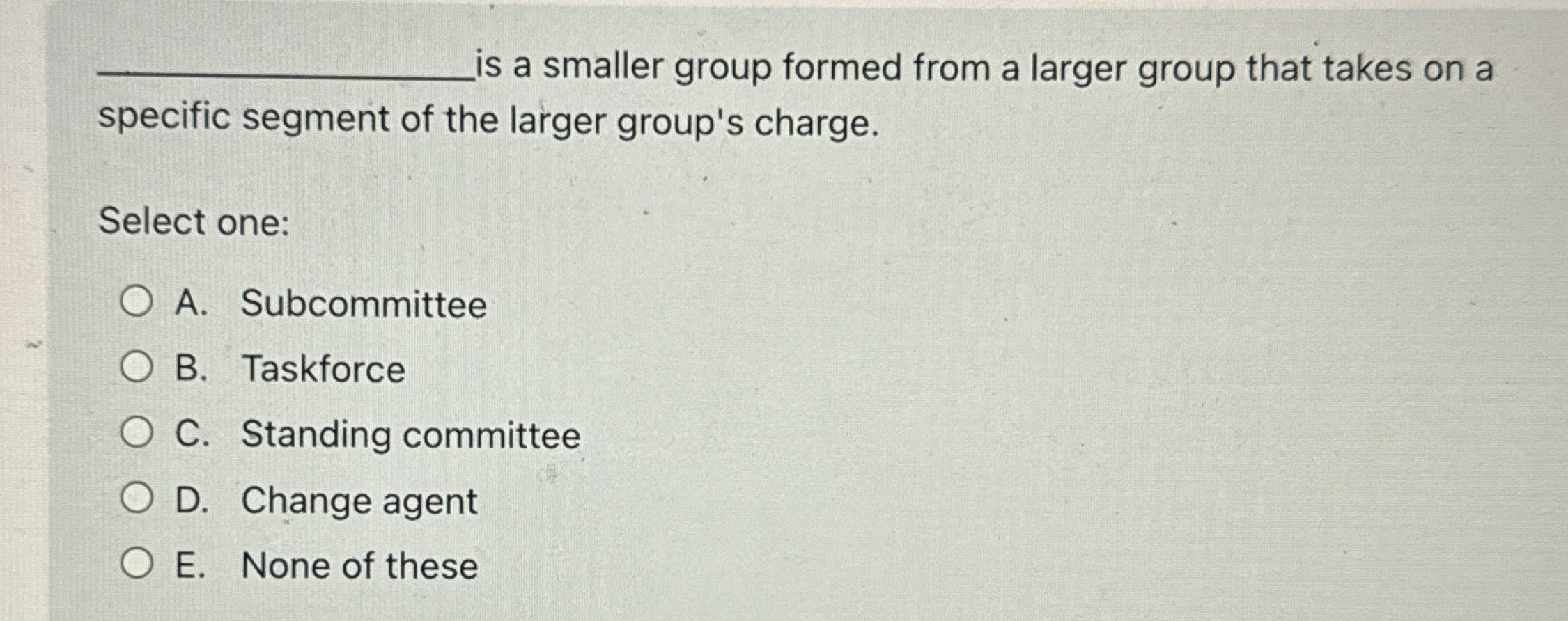  is a smaller group formed from a larger group that takes