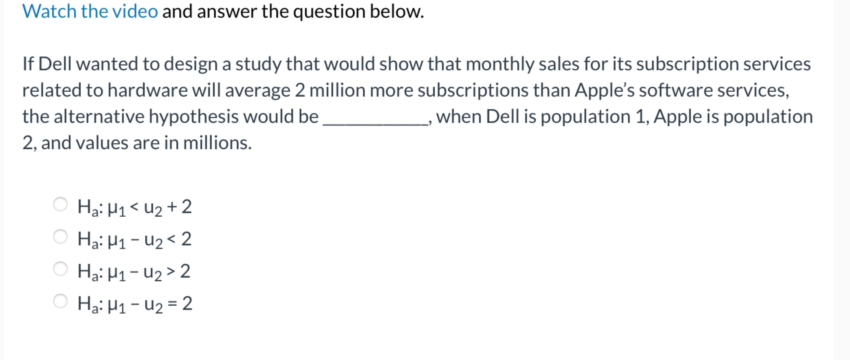  Watch the video and answer the question below. If Dell wanted