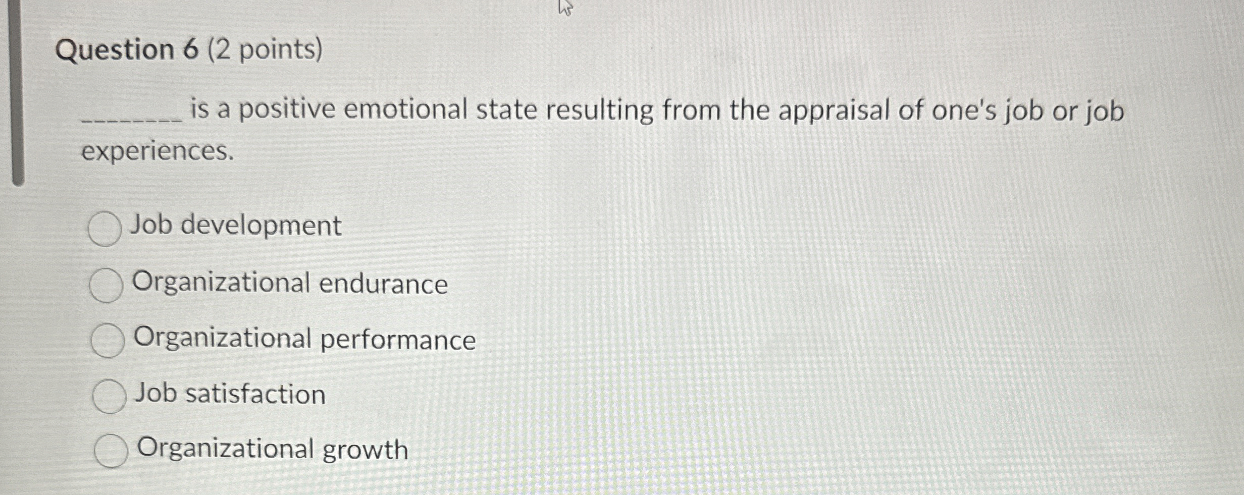  Question 6(2 points) is a positive emotional state resulting from the