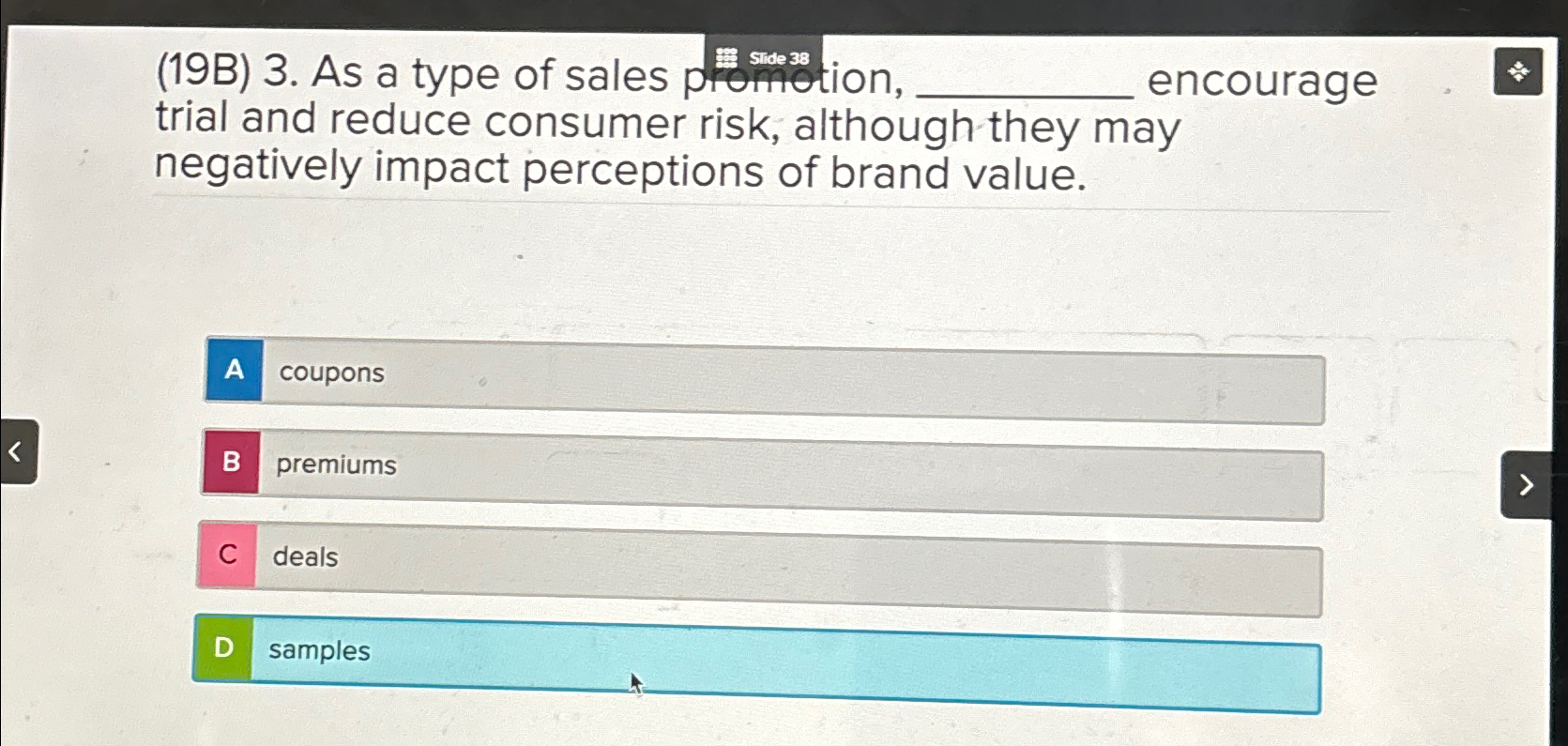  (19B)3. As a type of sales plomotion, encourage trial and reduce