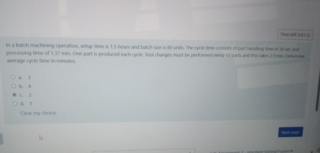  In a batch machining operation, setup time is 1.5 hours and