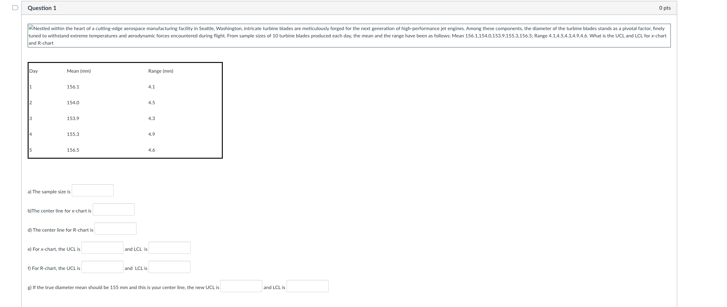  Question 1 and R-chart a) The sample size is b) The