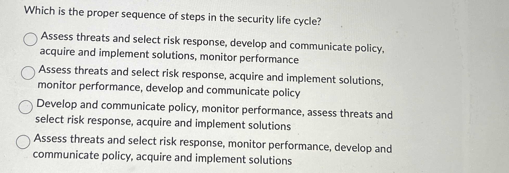  Which is the proper sequence of steps in the security life