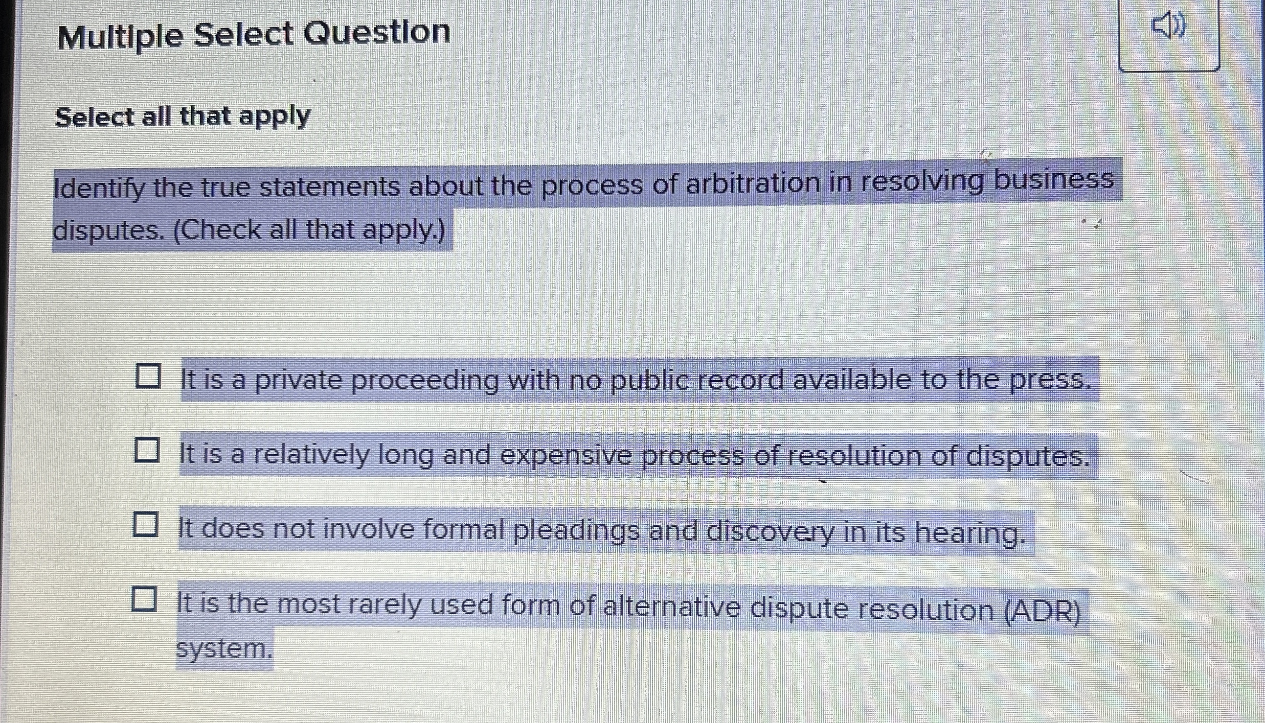  Multiple Select Questlon Select all that apply Identify the true statements