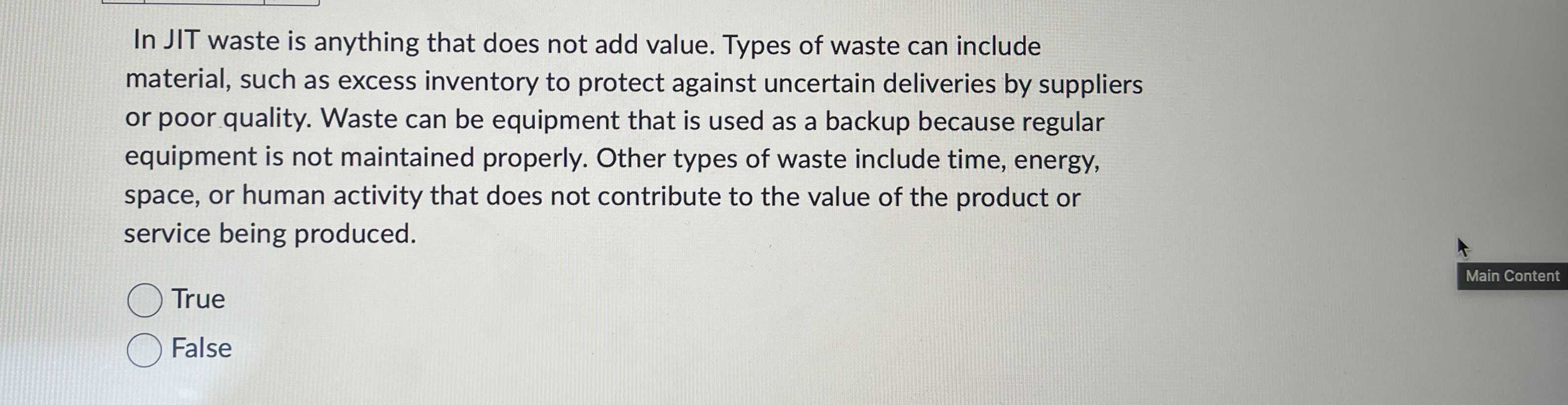  In JIT waste is anything that does not add value. Types