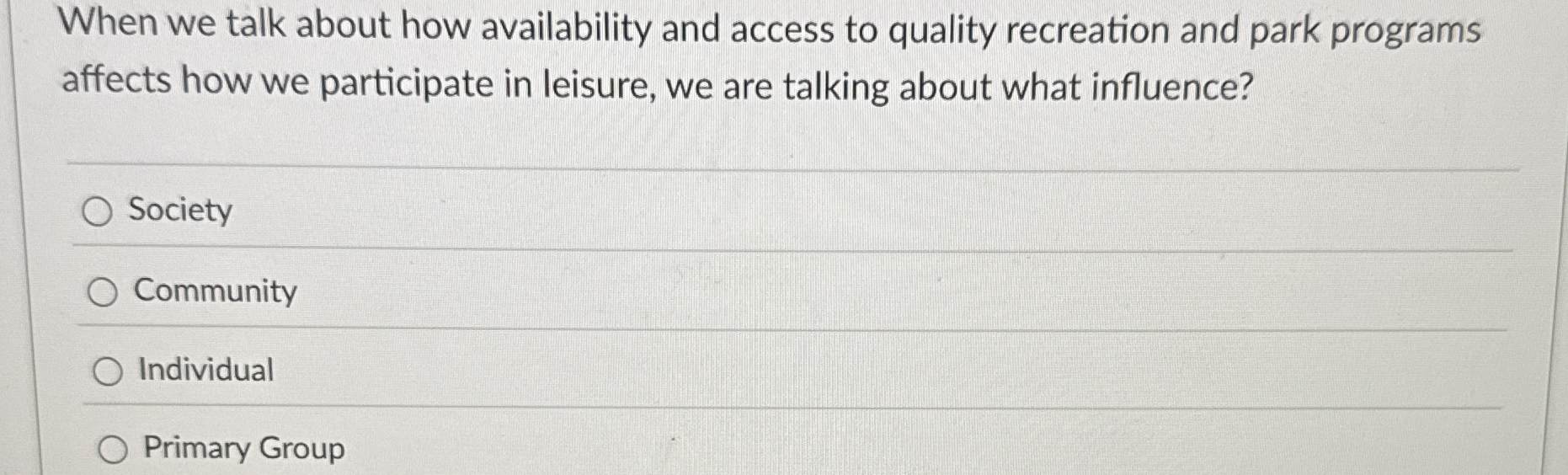  When we talk about how availability and access to quality recreation