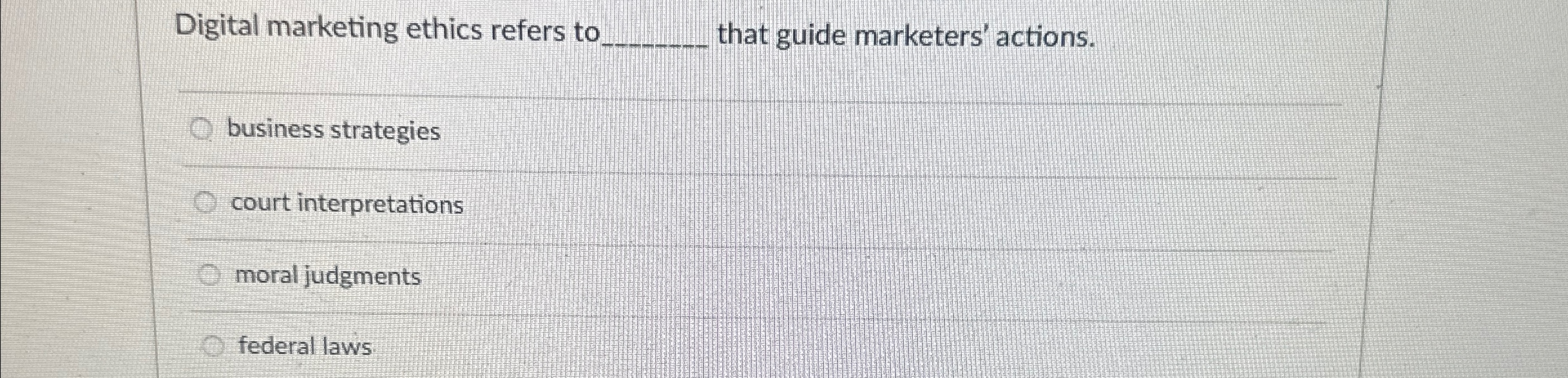  Digital marketing ethics refers to. that guide marketers' actions. business strategies