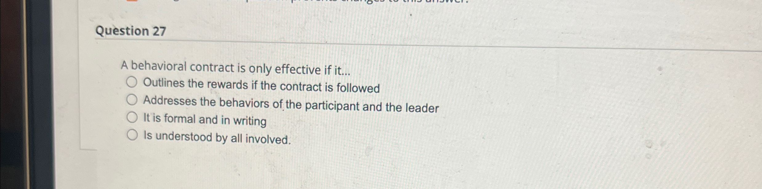  Question 27 A behavioral contract is only effective if it...q, Outlines
