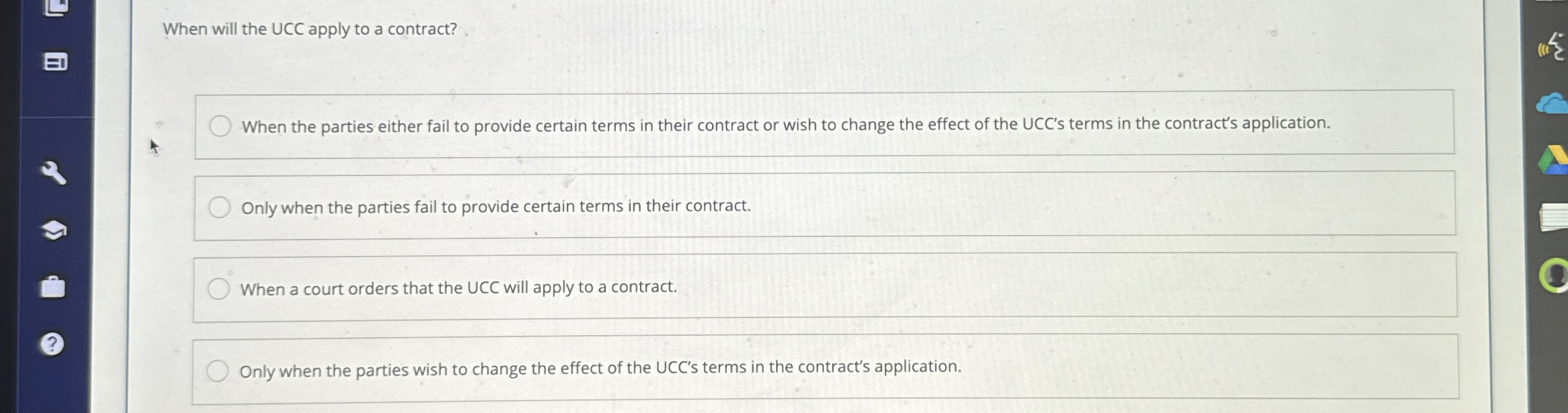  When will the UCC apply to a contract? When the parties
