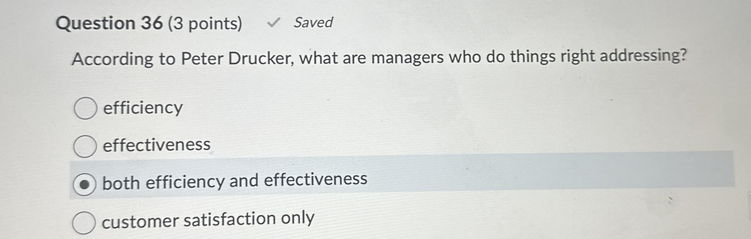  Question 36(3 points) According to Peter Drucker, what are managers who
