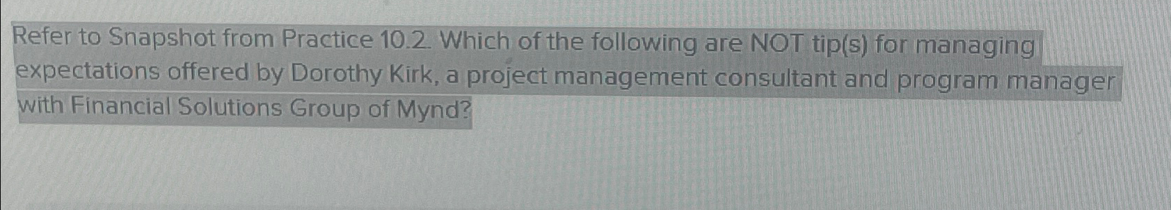  Refer to Snapshot from Practice 10.2. Which of the following are