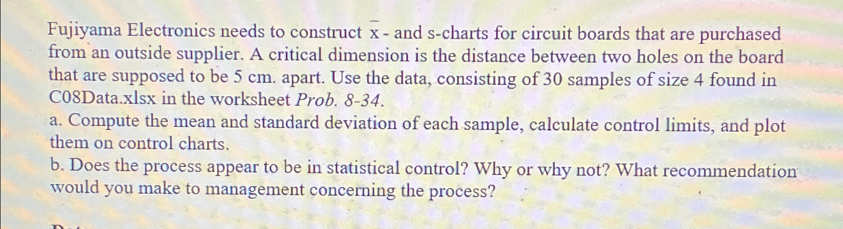  Fujiyama Electronics needs to construct x- and s-charts for circuit boards