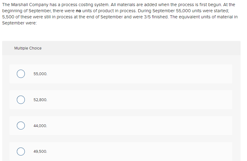  The Marshall Company has a process costing system. All materials are