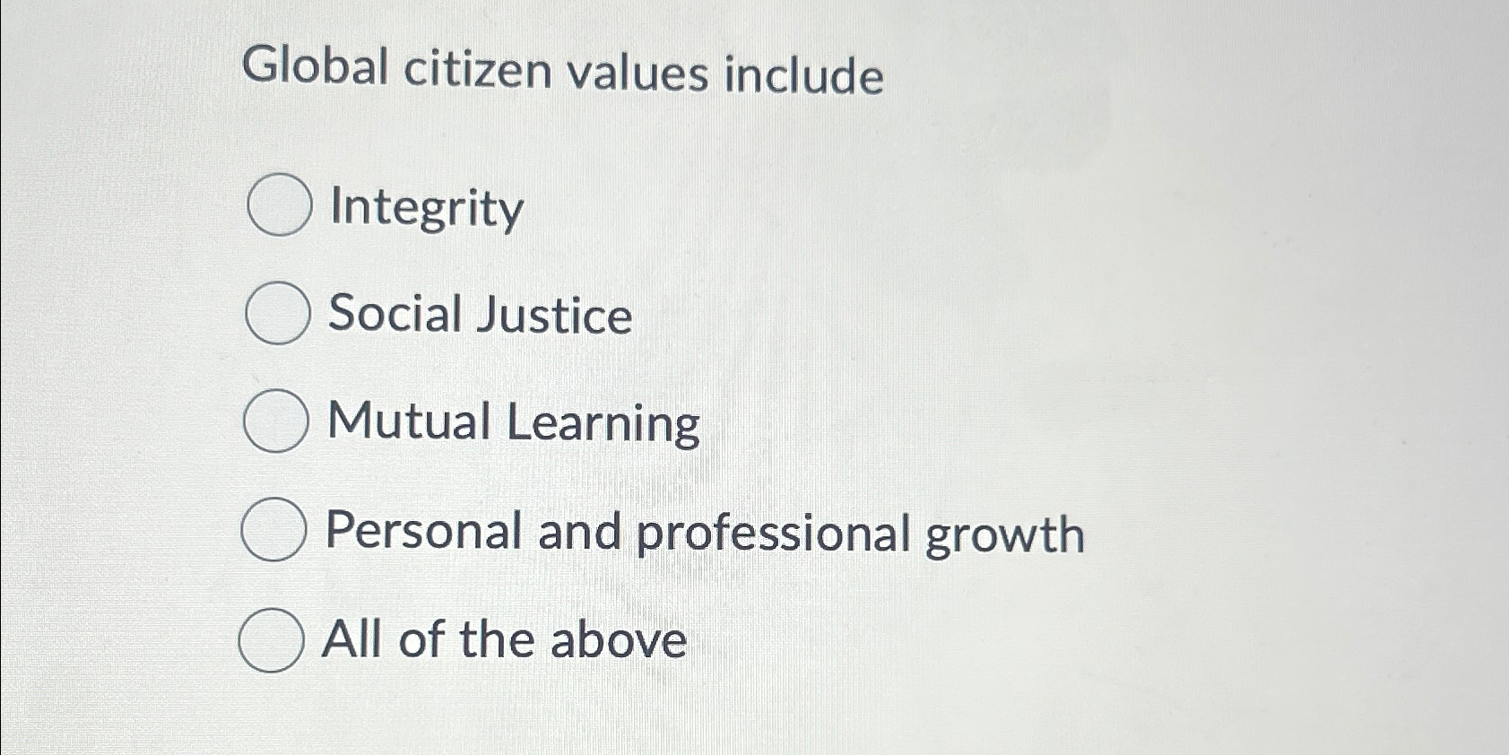  Global citizen values include Integrity Social Justice Mutual Learning Personal and