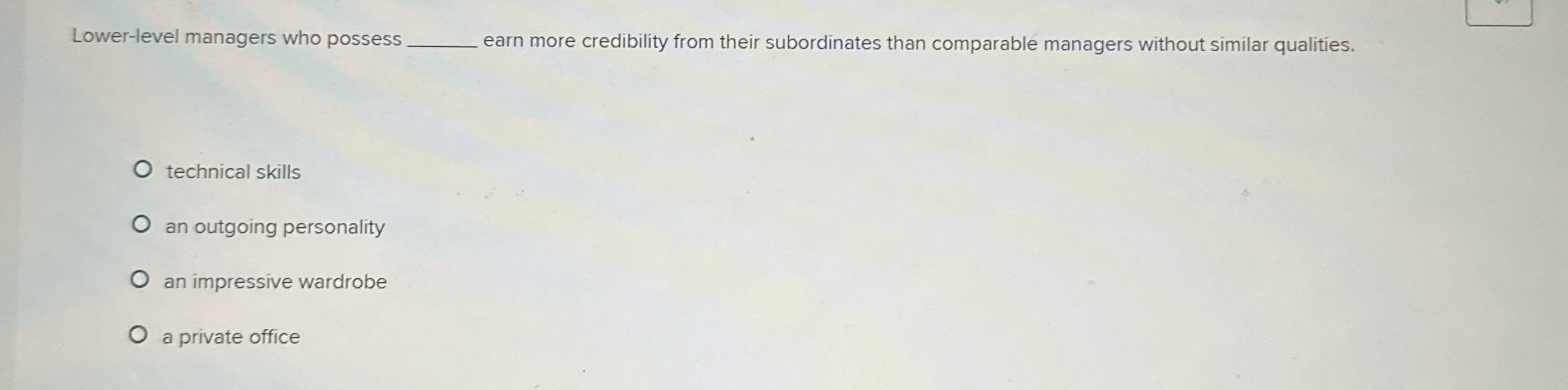  Lower-level managers who possess q, earn more credibility from their subordinates