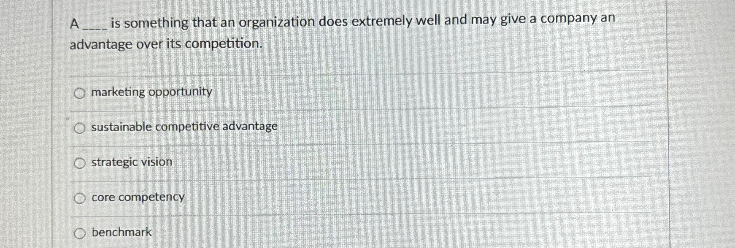  A q, is something that an organization does extremely well and