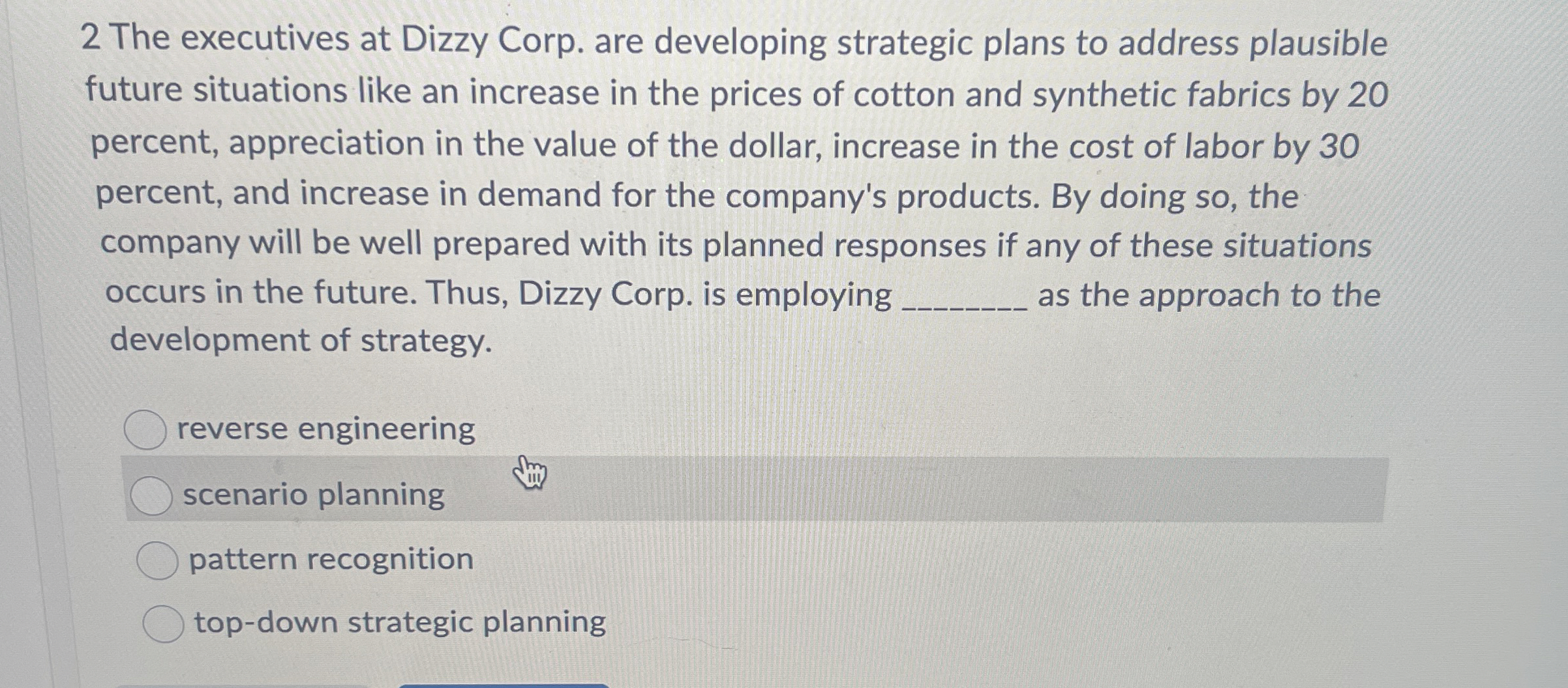  2 The executives at Dizzy Corp. are developing strategic plans to
