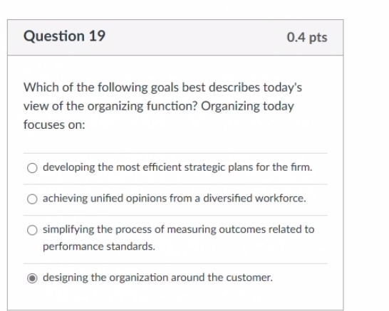 Question 19 0.4pts Which of the following goals best describes today's