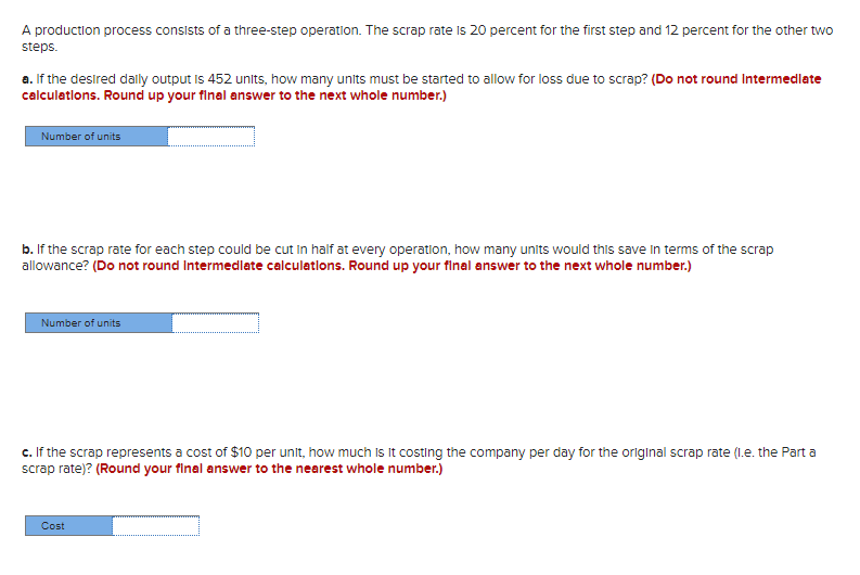  A production process consists of a three-step operation. The scrap rate