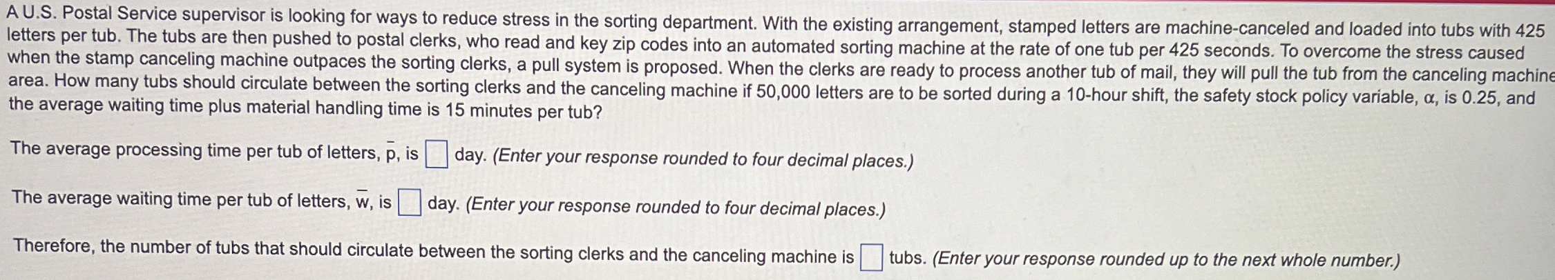  A U.S. Postal Service supervisor is looking for ways to reduce