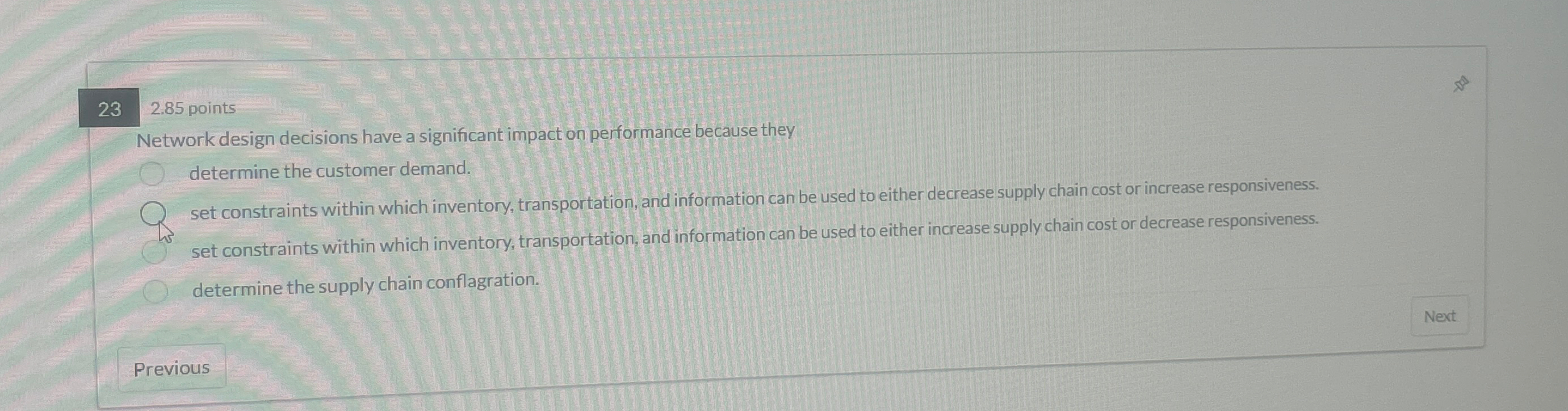  23 2.85 points Network design decisions have a significant impact on