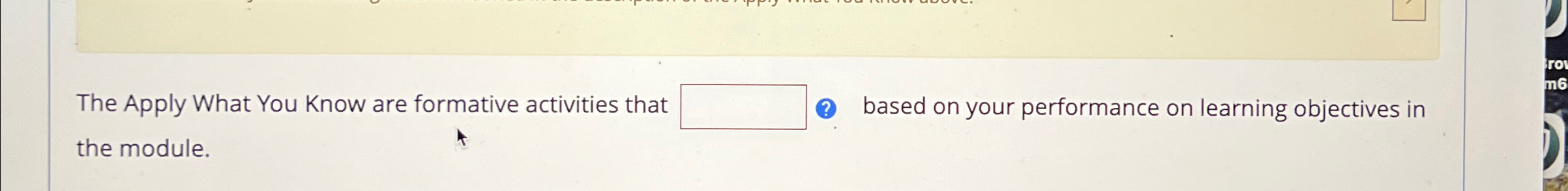  The Apply What You Know are formative activities that (2) based