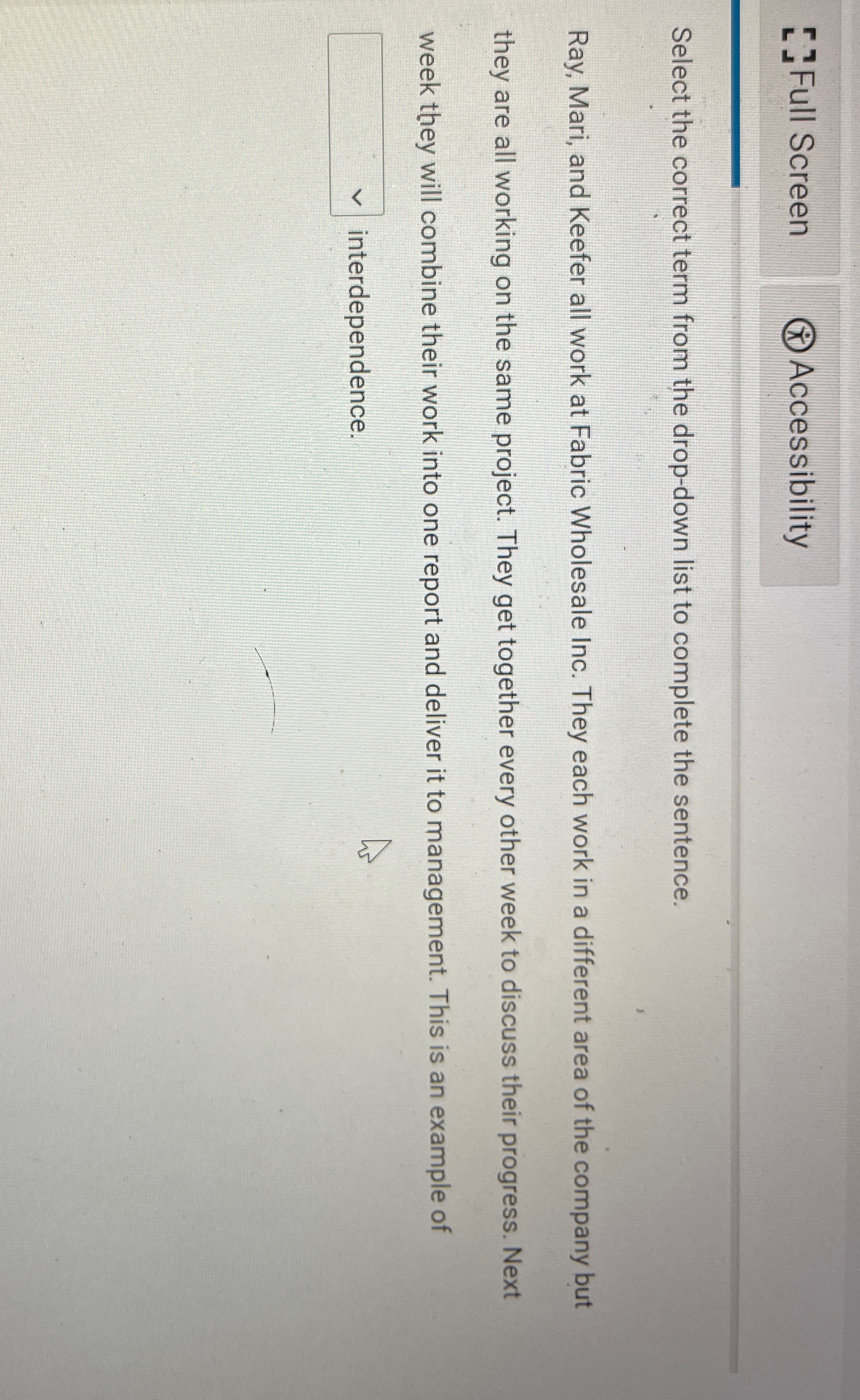  Full Screen (A) Accessibility Select the correct term from the drop-down