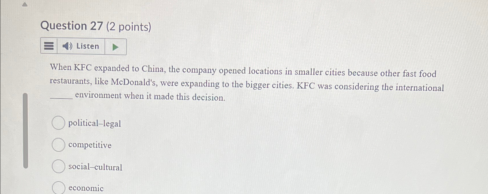 Question 27(2 points) Listen When KFC expanded to China, the company