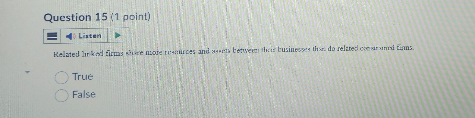  Question 15(1 point) Listen Related linked firms share more resources and