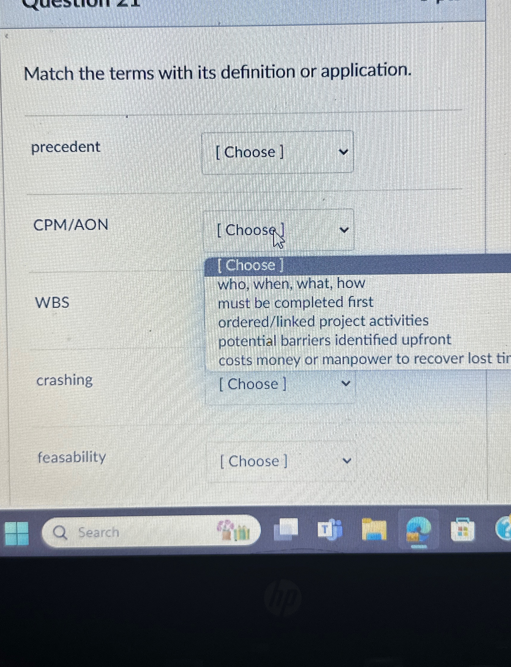  Match the terms with its definition or application. precedent [Choose] CPM/AON