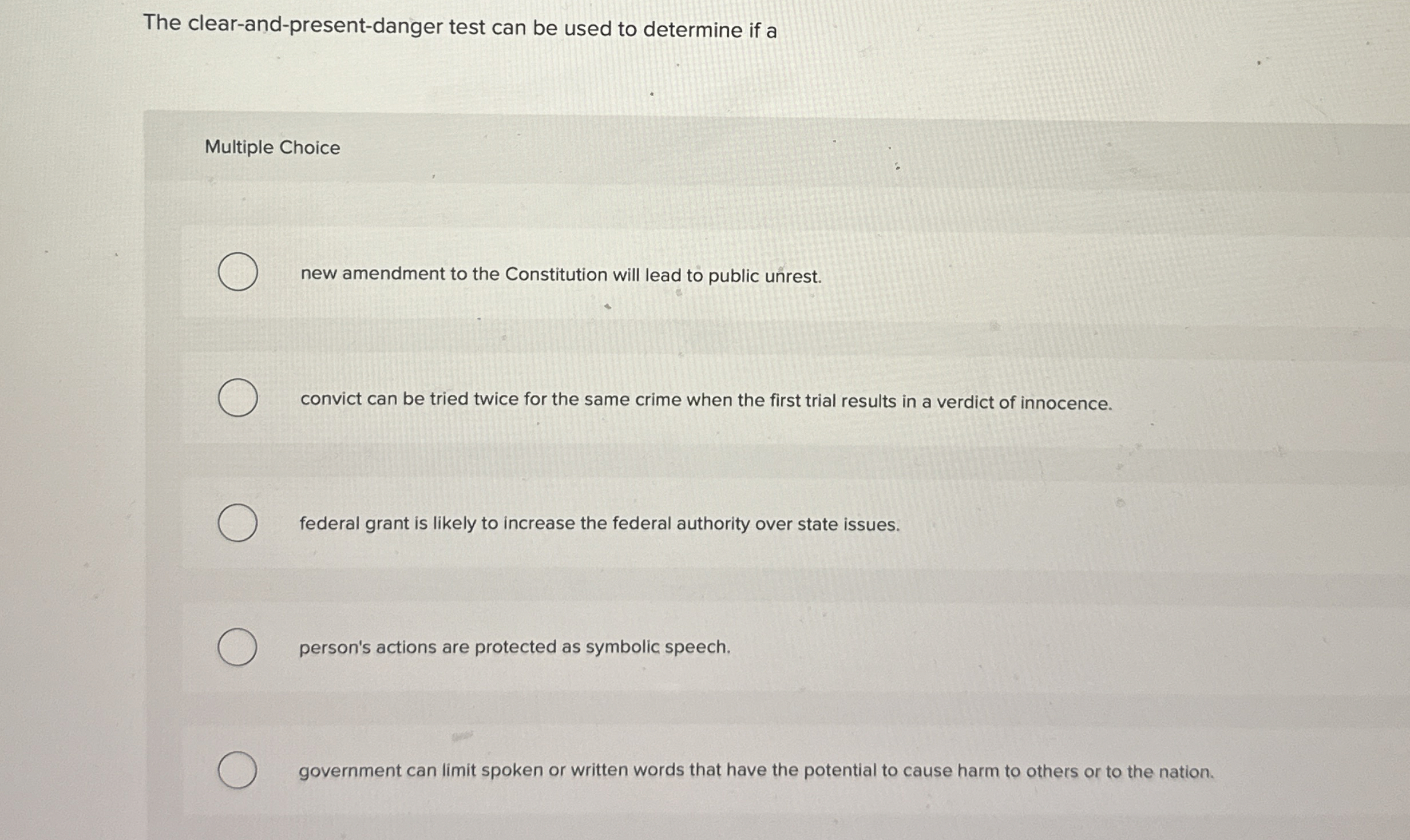  The clear-and-present-danger test can be used to determine if a Multiple