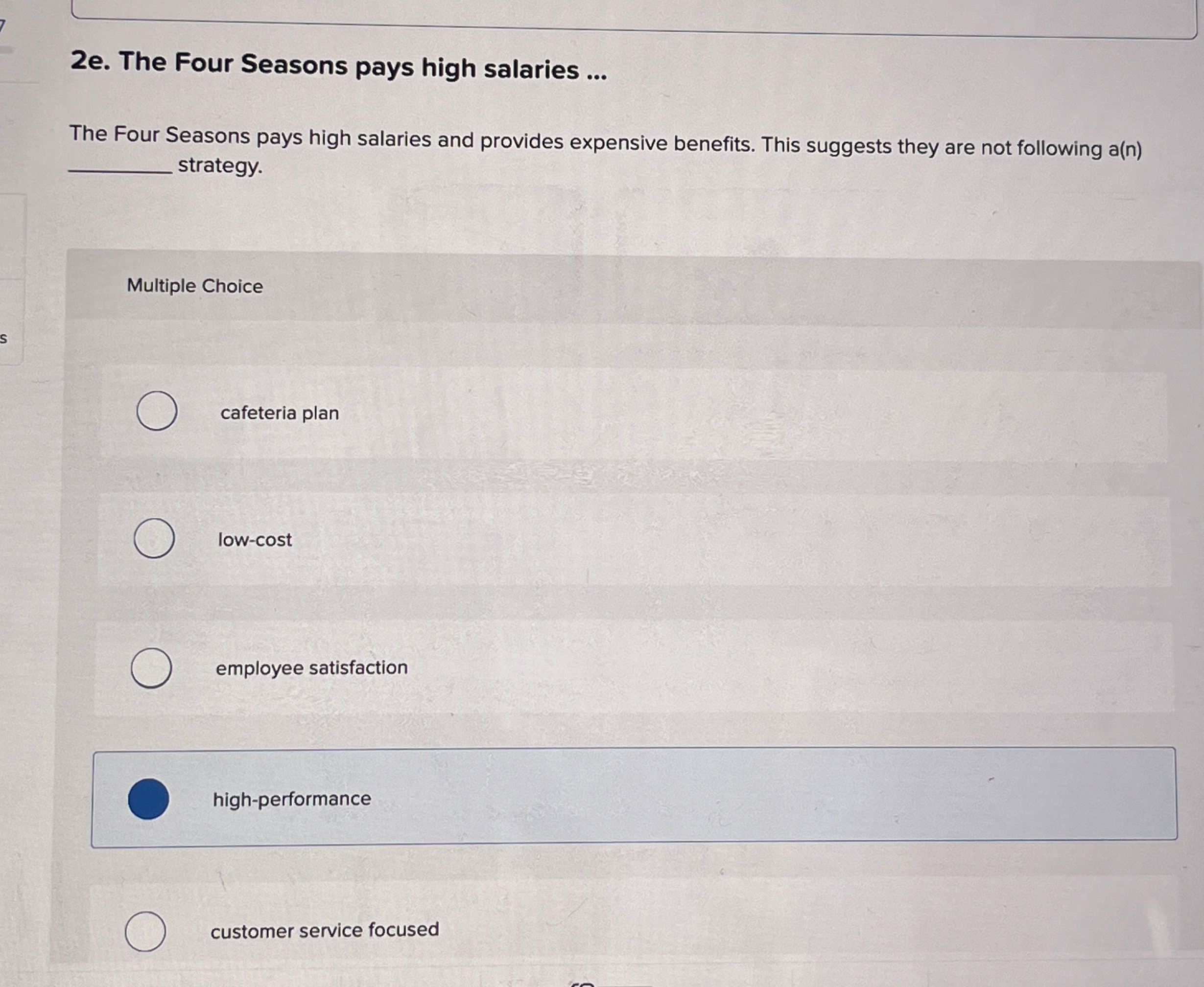  2e. The Four Seasons pays high salaries ... The Four Seasons