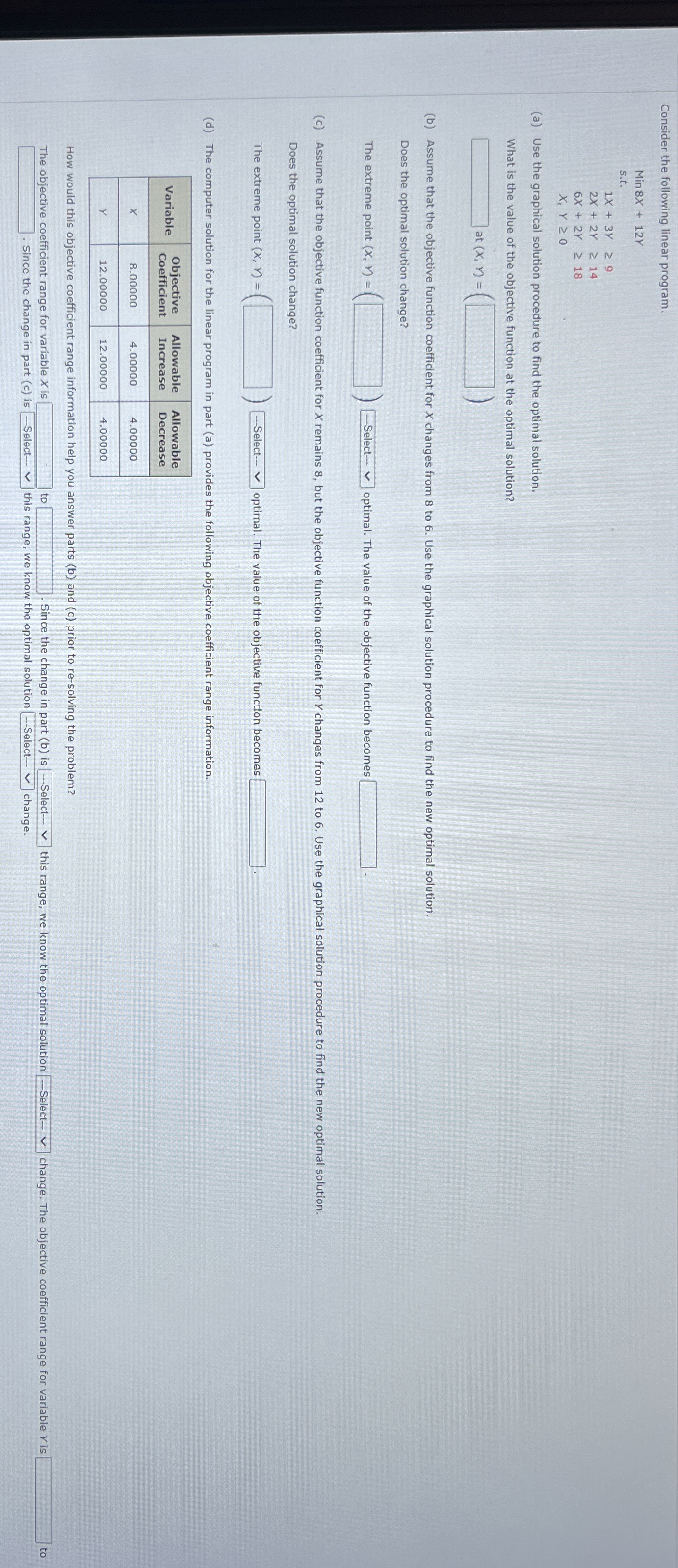  Consider the following linear program . Min *8X +12Y s.t.1X +3Y;