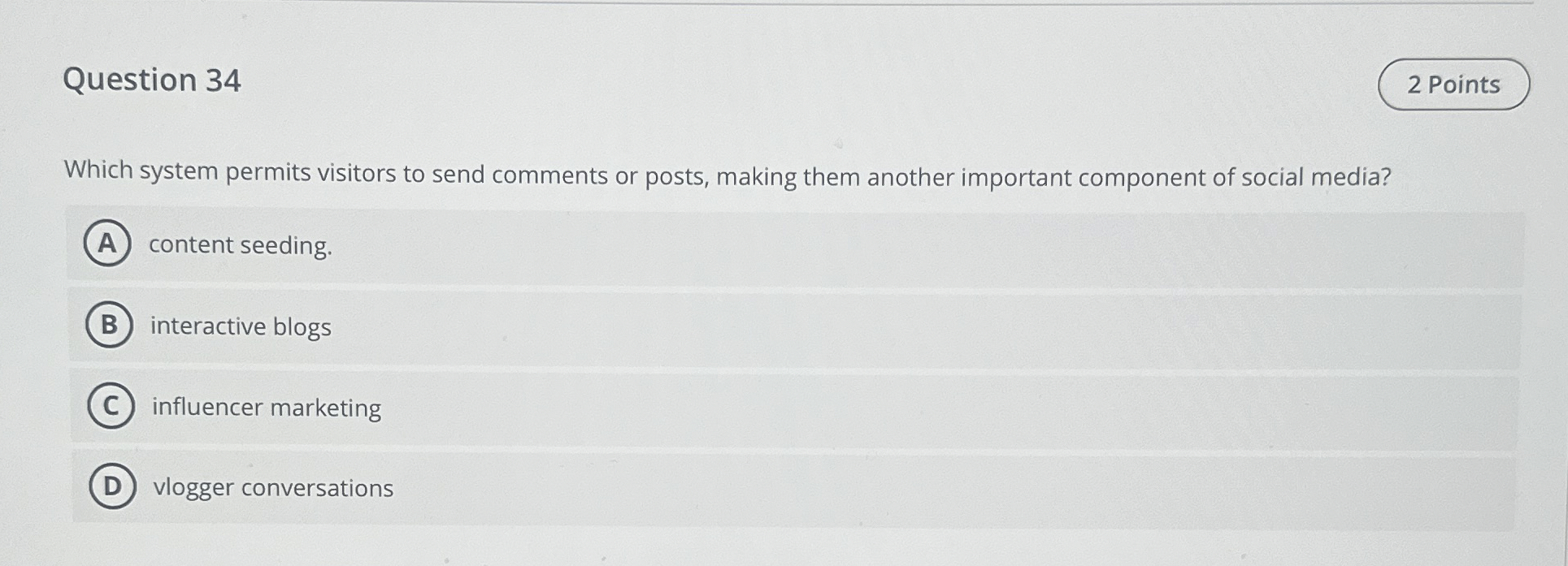  Question 34 Which system permits visitors to send comments or posts,