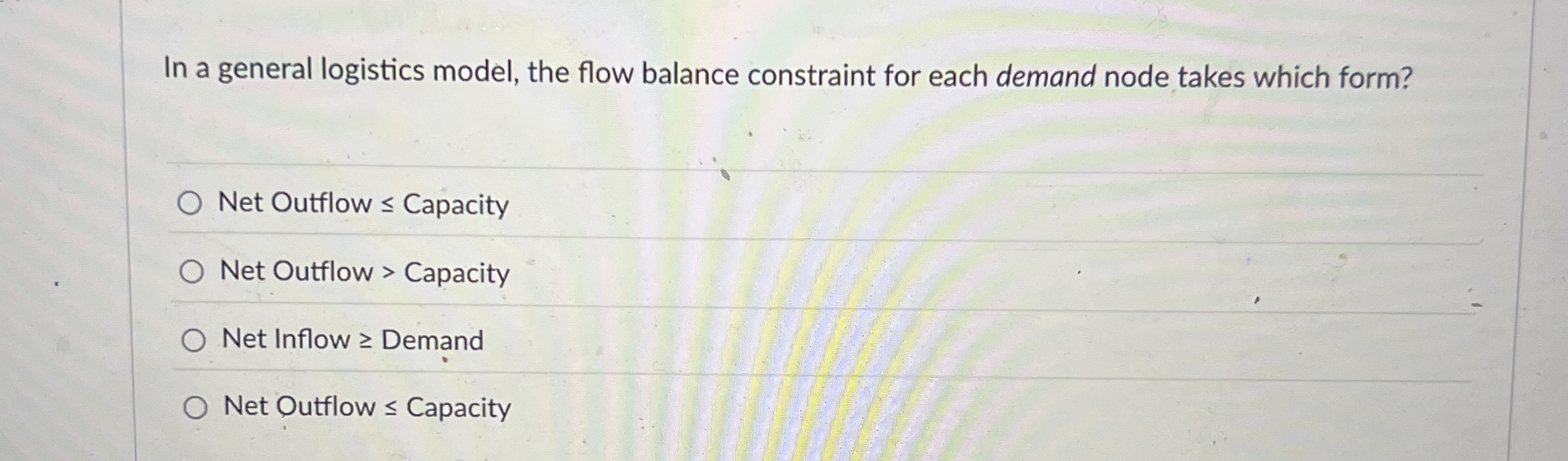  In a general logistics model, the flow balance constraint for each