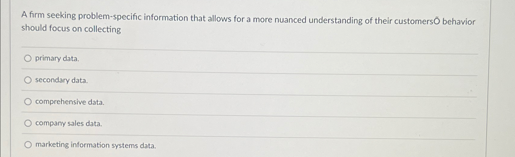  A firm seeking problem-specific information that allows for a more nuanced