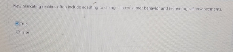  New marketing realities often include adapting to changes in consumer behavior