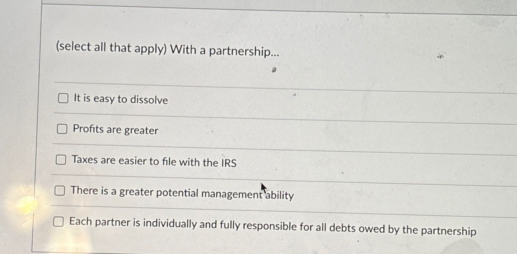  (select all that apply) With a partnership... It is easy to