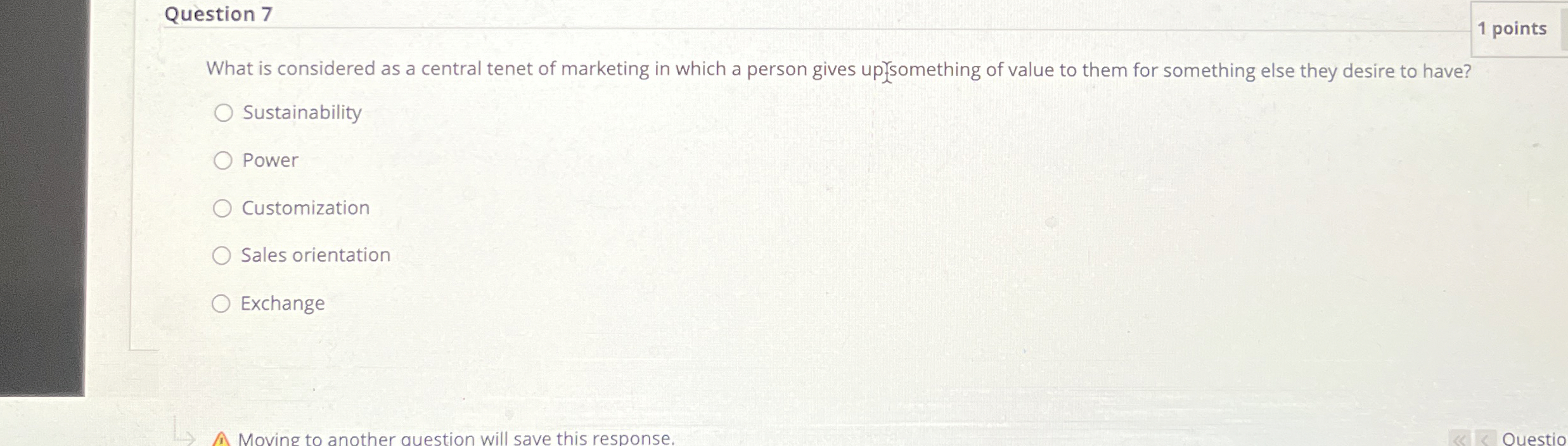  Question 7 1 points What is considered as a central tenet