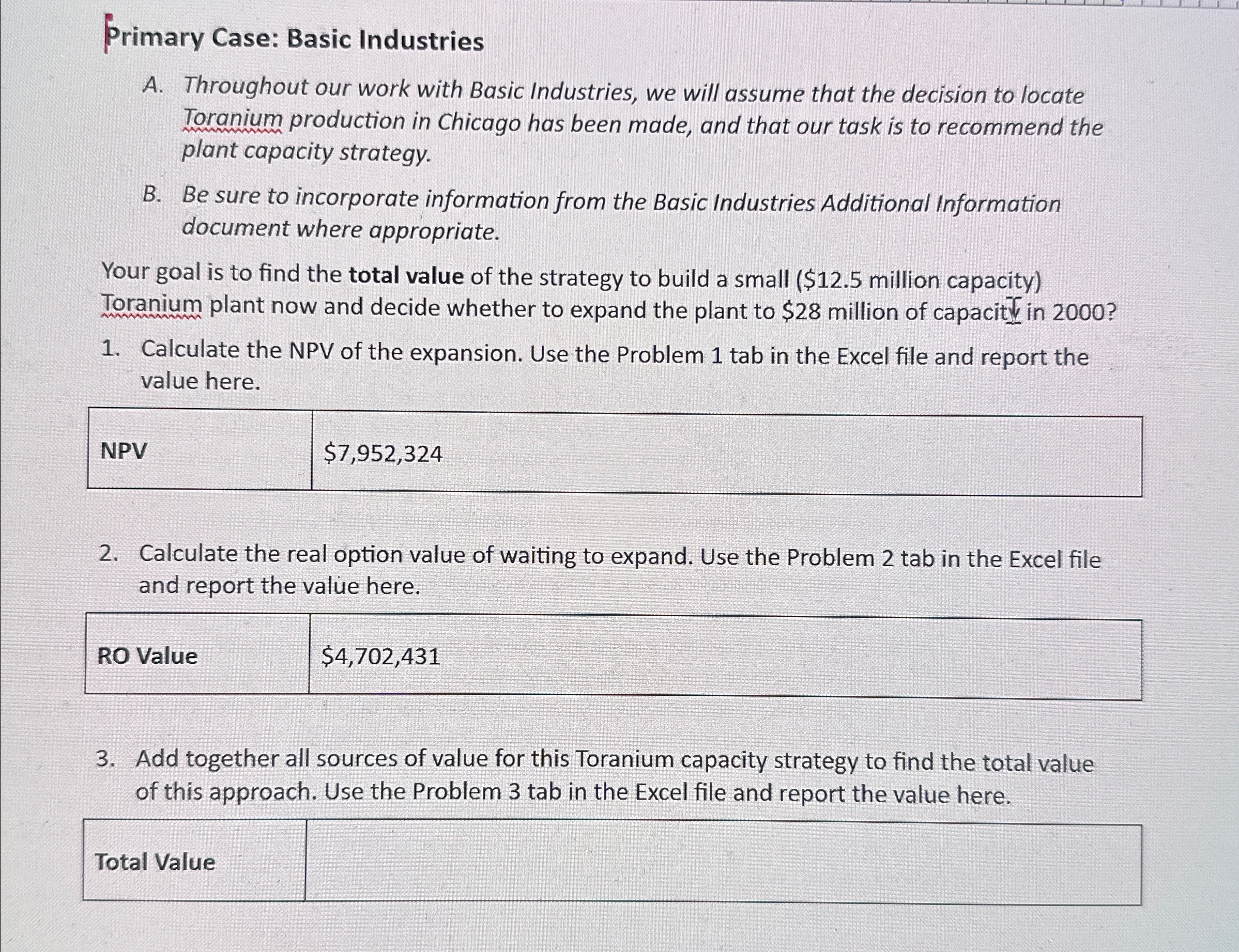  Primary Case: Basic Industries A. Throughout our work with Basic Industries,