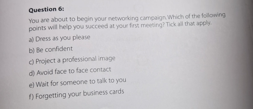  Question 6: You are about to begin your networking campaign. Which