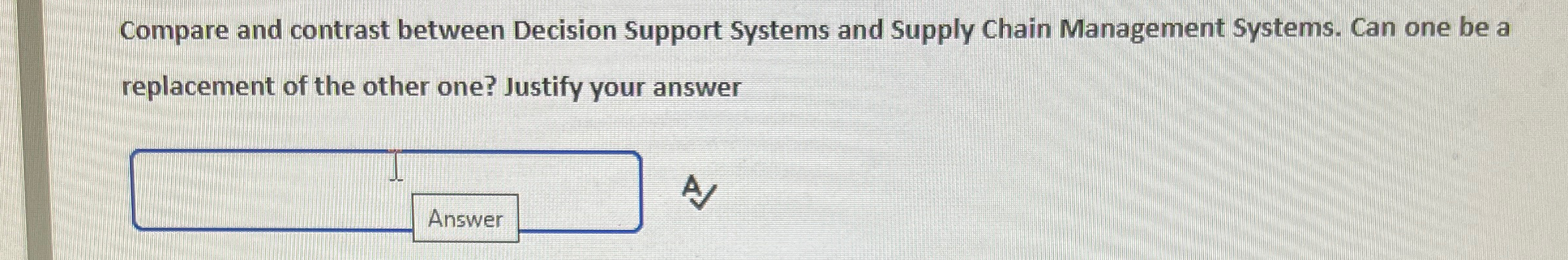  Compare and contrast between Decision Support Systems and Supply Chain Management