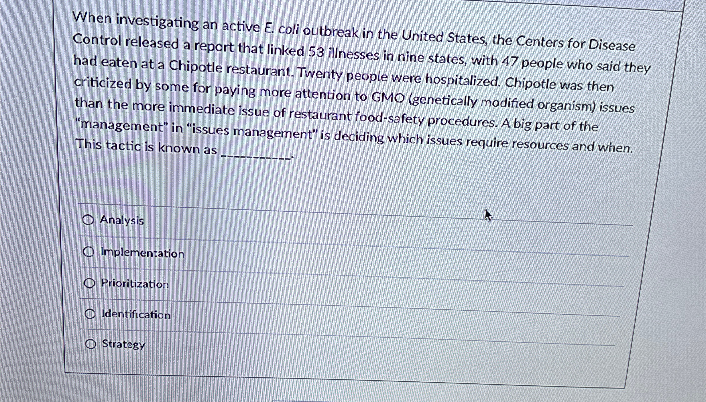  When investigating an active E. coli outbreak in the United States,