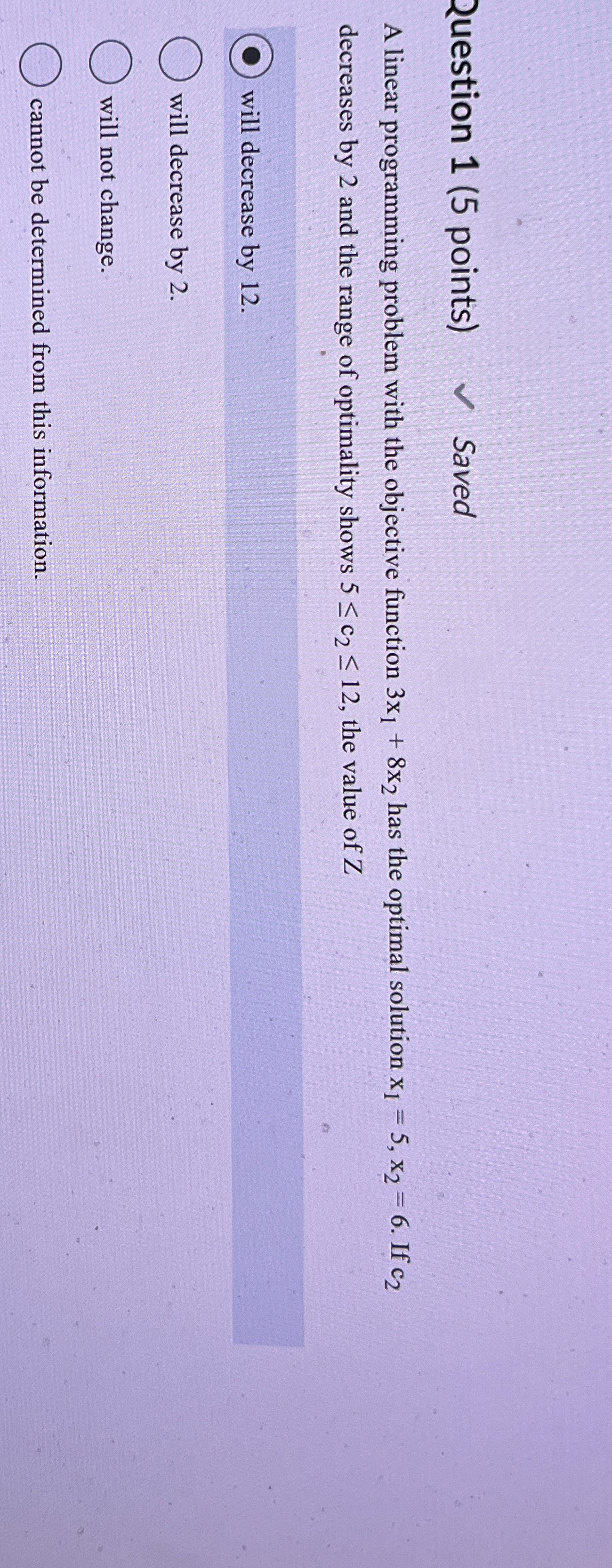  Question 1(5 points) Saved A linear programming problem with the objective