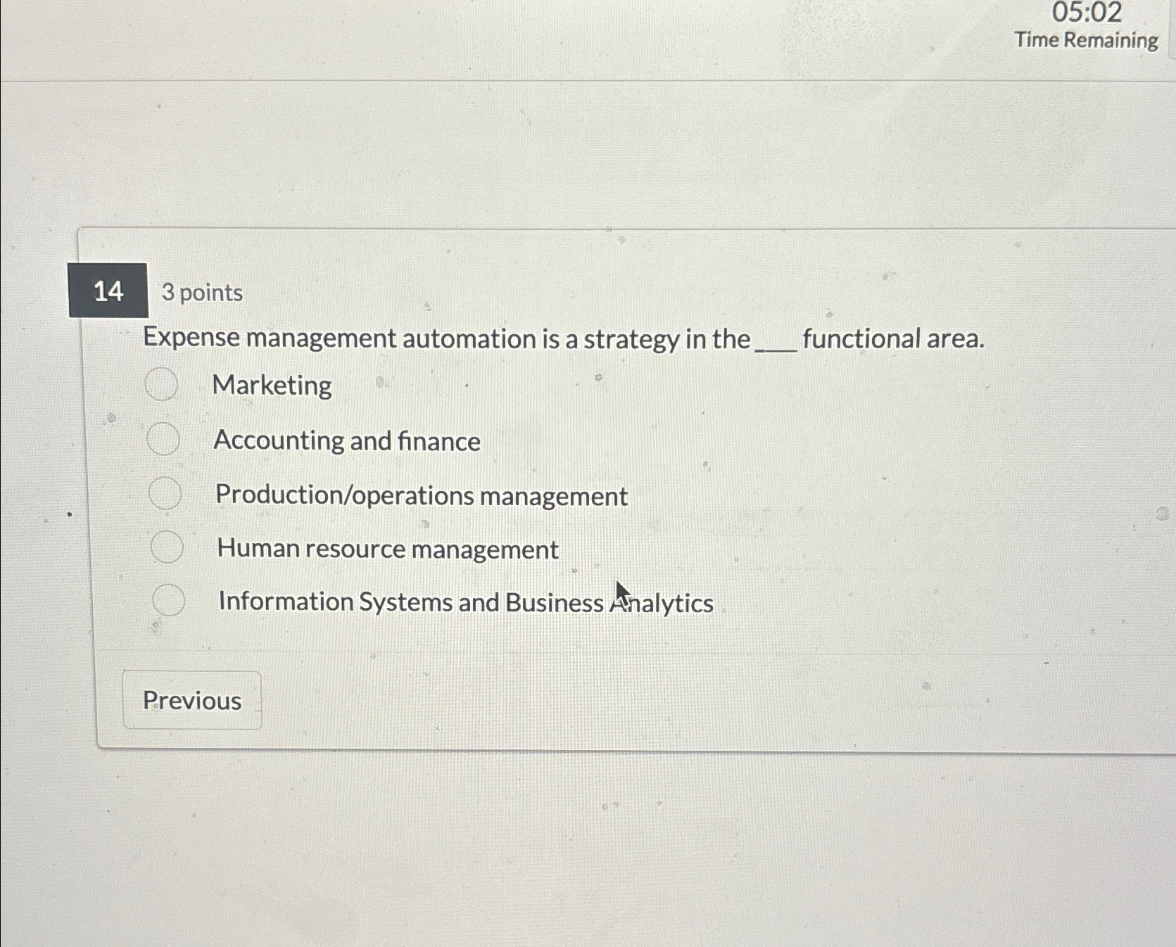  05:02 Time Remaining 3 points Expense management automation is a strategy
