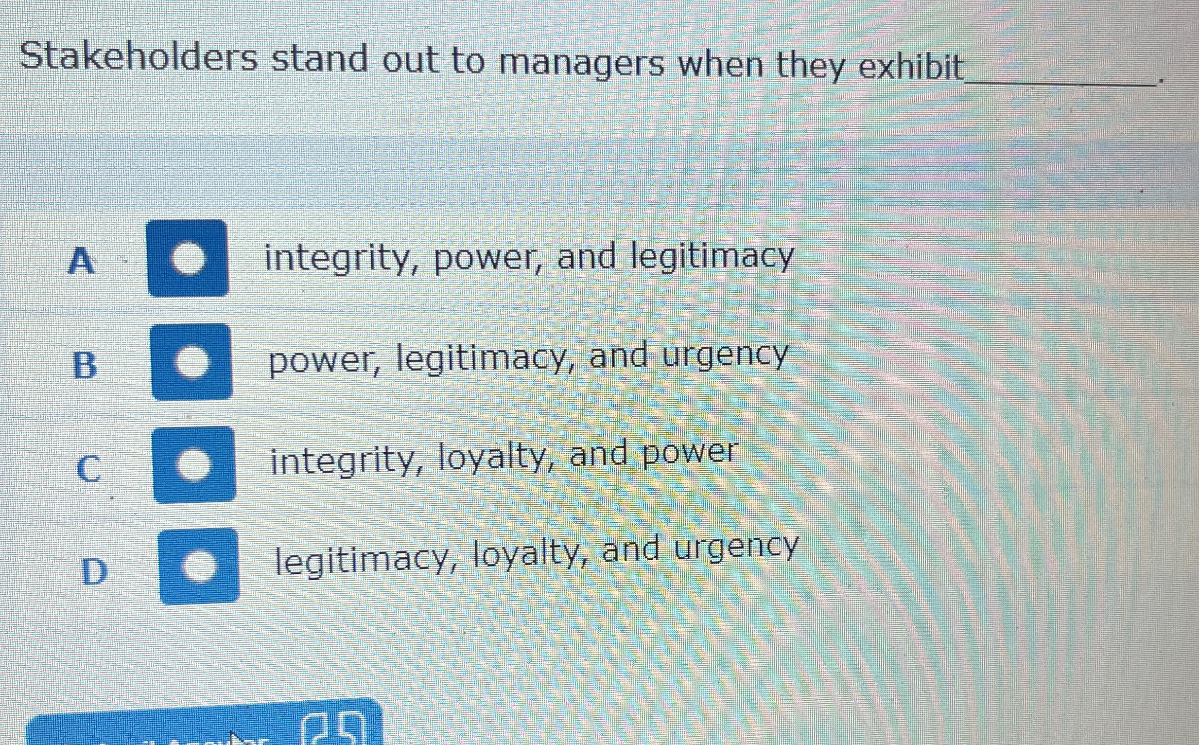  Stakeholders stand out to managers when they exhibit q, A integrity,