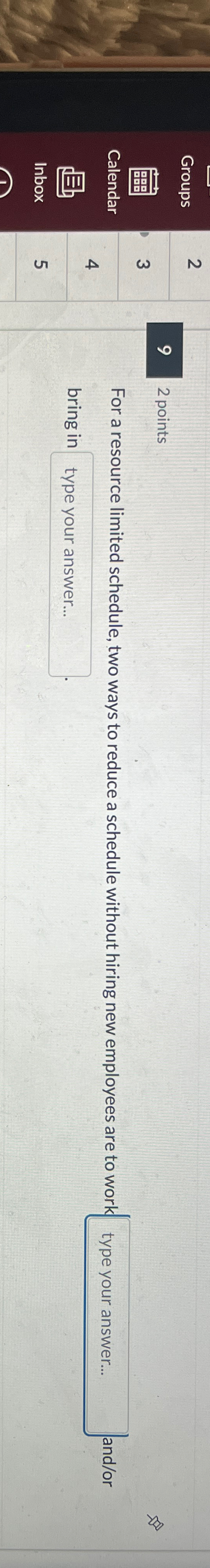  92 points 3 Calendar 4 For a resource limited schedule, two