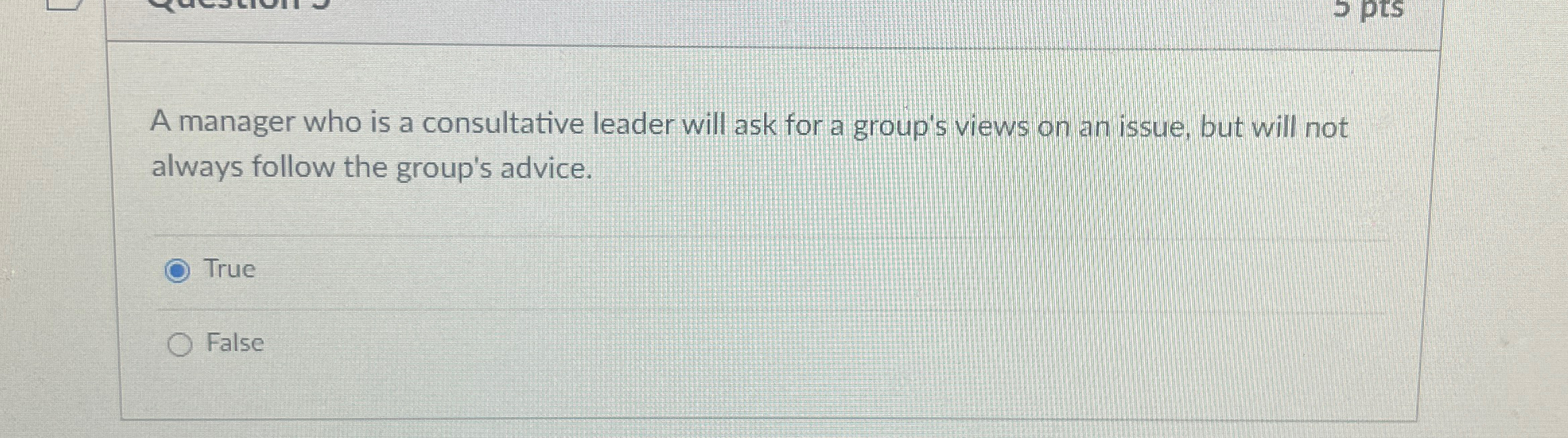  A manager who is a consultative leader will ask for a