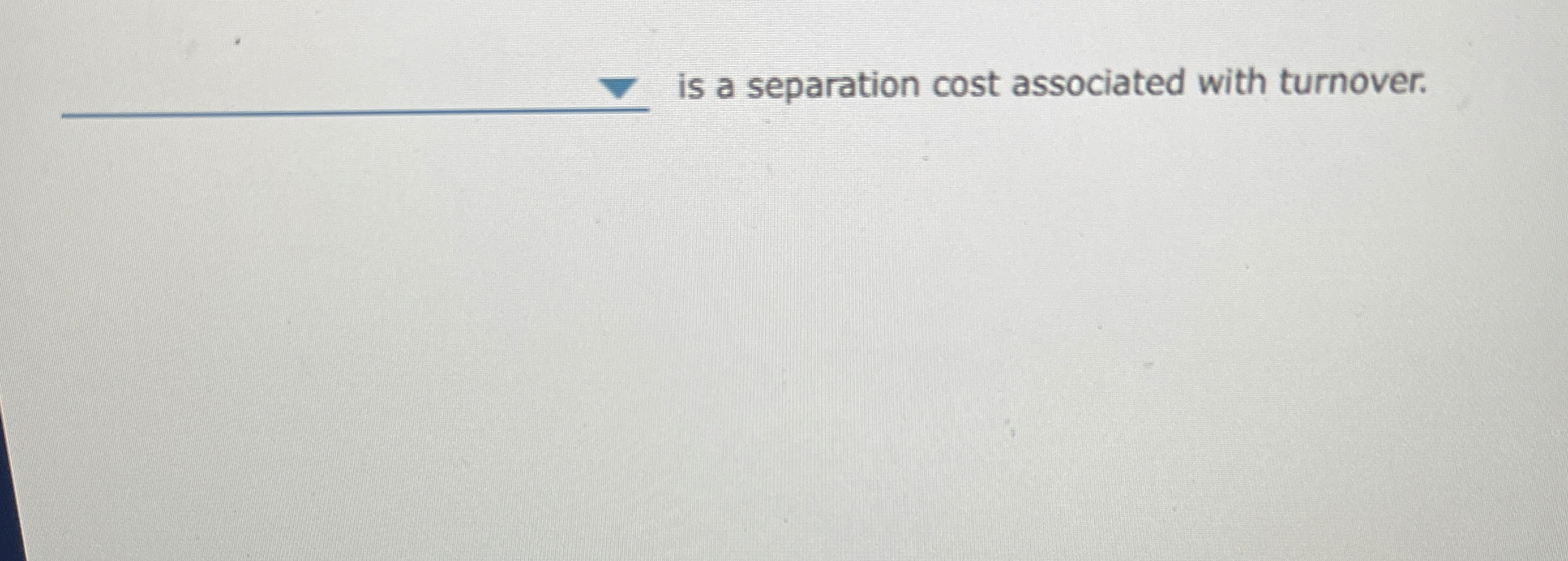  is a separation cost associated with turnover. 